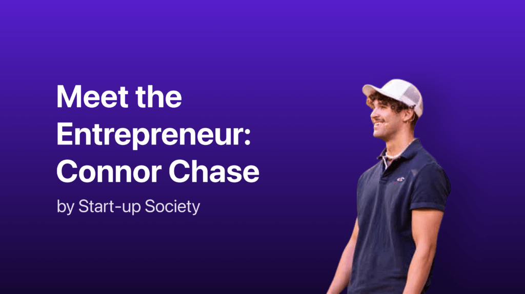Meet the Entrepreneur: Connor Chase